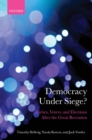Image for Democracy Under Siege?: Parties, Voters, and Elections After the Great Recession