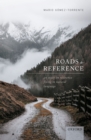 Image for Roads to Reference: An Essay on Reference Fixing in Natural Language