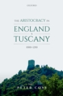 Image for Aristocracy in England and Tuscany, 1000 - 1250