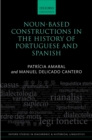 Image for Noun-Based Constructions in the History of Portuguese and Spanish : 46