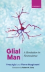 Image for Glial Man: A Revolution in Neuroscience