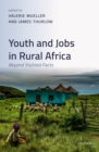 Image for Youth and Jobs in Rural Africa: Beyond Stylized Facts