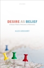 Image for Desire as Belief: A Study of Desire, Motivation, and Rationality