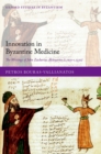 Image for Innovation in Byzantine Medicine: The Writings of John Zacharias Aktouarios (C.1275-C.1330)