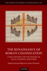 Image for Renaissance of Roman Colonization: Carlo Sigonio and the Making of Legal Colonial Discourse