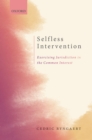 Image for Selfless Intervention: The Exercise of Jurisdiction in the Common Interest