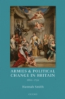 Image for Armies and Political Change in Britain, 1660-1750