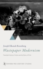 Image for Wastepaper Modernism: Twentieth-Century Fiction and the Ruins of Print