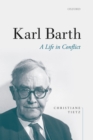 Image for Karl Barth: A Life in Conflict