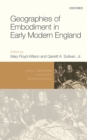 Image for Geographies of Embodiment in Early Modern England