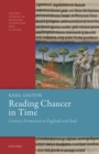 Image for Reading Chaucer in Time: Literary Formation in England and Italy