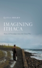 Image for Imagining Ithaca: Nostos and Nostalgia Since the Great War