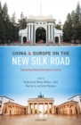 Image for China and Europe on the New Silk Road: Connecting Universities Across Eurasia