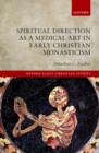 Image for Spiritual Direction as a Medical Art in Early Christian Monasticism