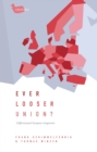 Image for Ever Looser Union?: Differentiated European Integration