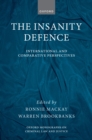 Image for Insanity Defence: International and Comparative Perspectives