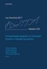 Image for Fundamental Aspects of Turbulent Flows in Climate Dynamics: Lecture Notes of the Les Houches Summer School: Volume 109, August 2017