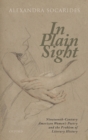 Image for In Plain Sight: Nineteenth-Century American Women&#39;s Poetry and the Problem of Literary History