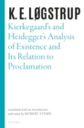 Image for Kierkegaard&#39;s and Heidegger&#39;s Analysis of Existence and Its Relation to Proclamation