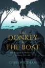 Image for Donkey and the Boat: Reinterpreting the Mediterranean Economy, 950-1180