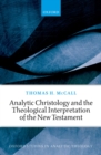Image for Analytic Christology and the Theological Interpretation of the New Testament