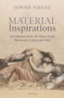 Image for Material Inspirations: The Interests of the Art Object in the Nineteenth Century and After