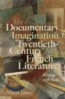 Image for Documentary Imagination in Twentieth-Century French Literature: Writing With Facts
