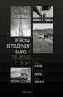Image for Regional Development Banks in the World Economy