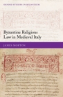 Image for Byzantine Religious Law in Medieval Italy