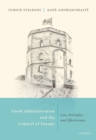 Image for Good Administration and the Council of Europe: Law, Principles, and Effectiveness