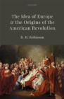 Image for Idea of Europe and the Origins of the American Revolution
