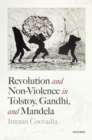 Image for Revolution and Non-Violence in Tolstoy, Gandhi, and Mandela
