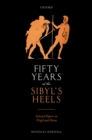 Image for Fifty Years at the Sibyl&#39;s Heels: Selected Papers on Virgil and Rome