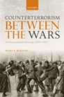 Image for Counterterrorism Between the Wars: An International History, 1919-1937