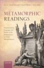 Image for Metamorphic Readings: Transformation, Language, and Gender in the Interpretation of Ovid&#39;s Metamorphoses
