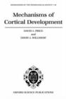 Image for Mechanisms of cortical development