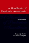 Image for A Handbook of Paediatric Anaesthesia
