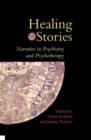 Image for Healing stories  : narrative in psychiatry and psychotherapy