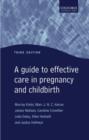 Image for Guide to effective care in pregnancy and childbirth