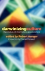 Image for Darwinizing culture  : the status of memetics as a science
