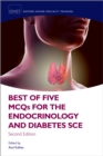 Image for Best of Five MCQs for the Endocrinology and Diabetes SCE