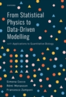 Image for From Statistical Physics to Data-Driven Modelling: With Applications to Quantitative Biology