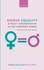 Image for Gender Equality and Policy Implementation in the Corporate World: Making Democracy Work in Business