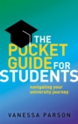 Image for The Pocket Guide for Students: Navigating Your University Journey