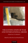 Image for Justification of War and International Order: From Past to Present