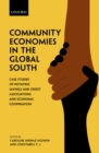 Image for Community Economies in the Global South: Case Studies of Rotating Savings and Credit Associations and Economic Cooperation