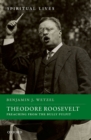 Image for Theodore Roosevelt: Preaching from the Bully Pulpit