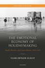 Image for Emotional Economy of Holidaymaking: Health, Pleasure, and Class in Britain, 1870-1918