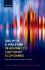 Image for Growth and Welfare in Advanced Capitalist Economies: How Have Growth Regimes Evolved?