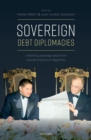 Image for Sovereign Debt Diplomacies: Rethinking Sovereign Debt from Colonial Empires to Hegemony